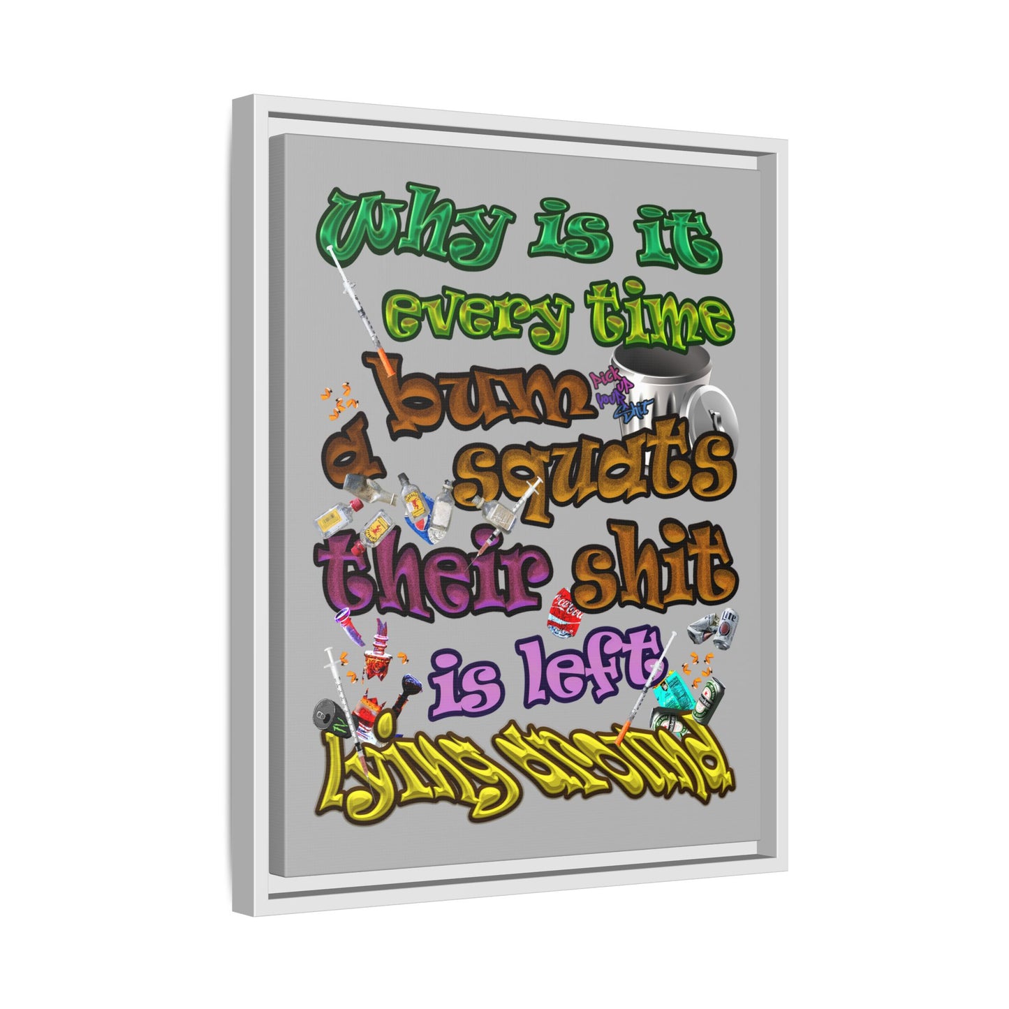 the bum's shit - framed canvas art (light grey)