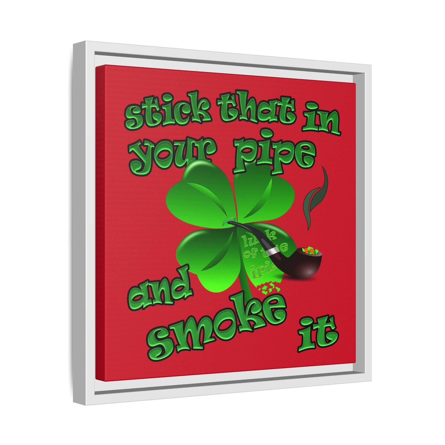 stick that in your pipe and smoke it - framed canvas art (dark red)