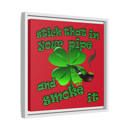 stick that in your pipe and smoke it - framed canvas art (dark red)