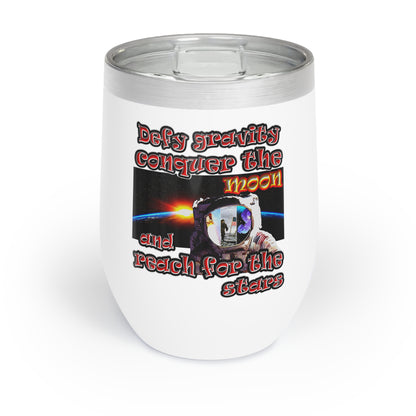 defy conquer reach - Chill Wine Tumbler