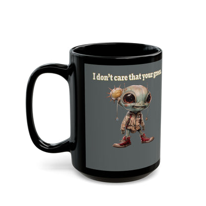 I don't care that your grey - Black Mug (dark grey)