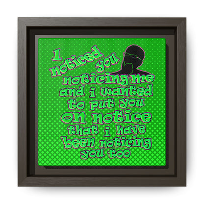 noticed you noticing - framed canvas art (logo green)