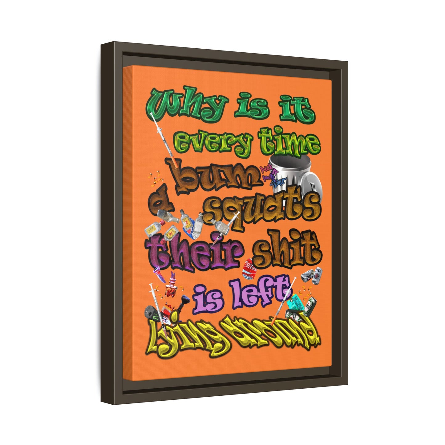 the bum's shit - framed canvas art (crusta)