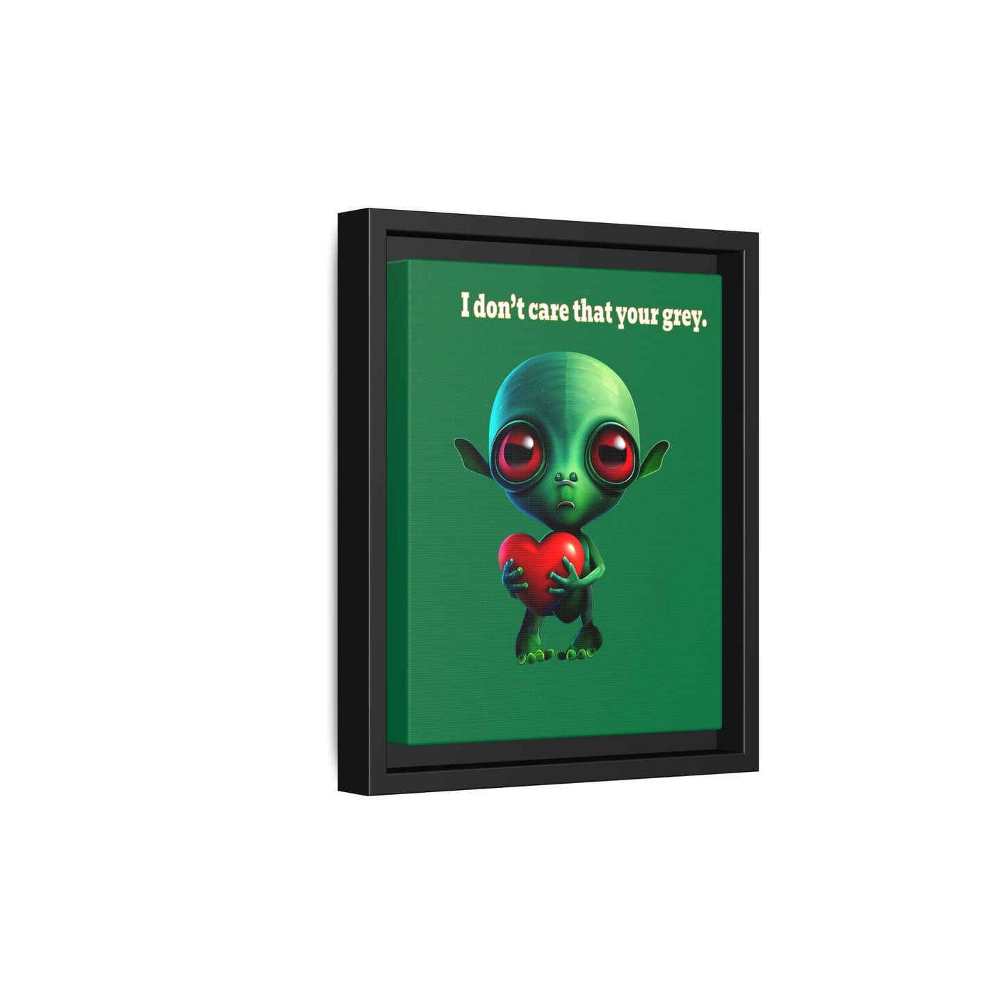 I don't care that your grey - framed canvas art (dark green)