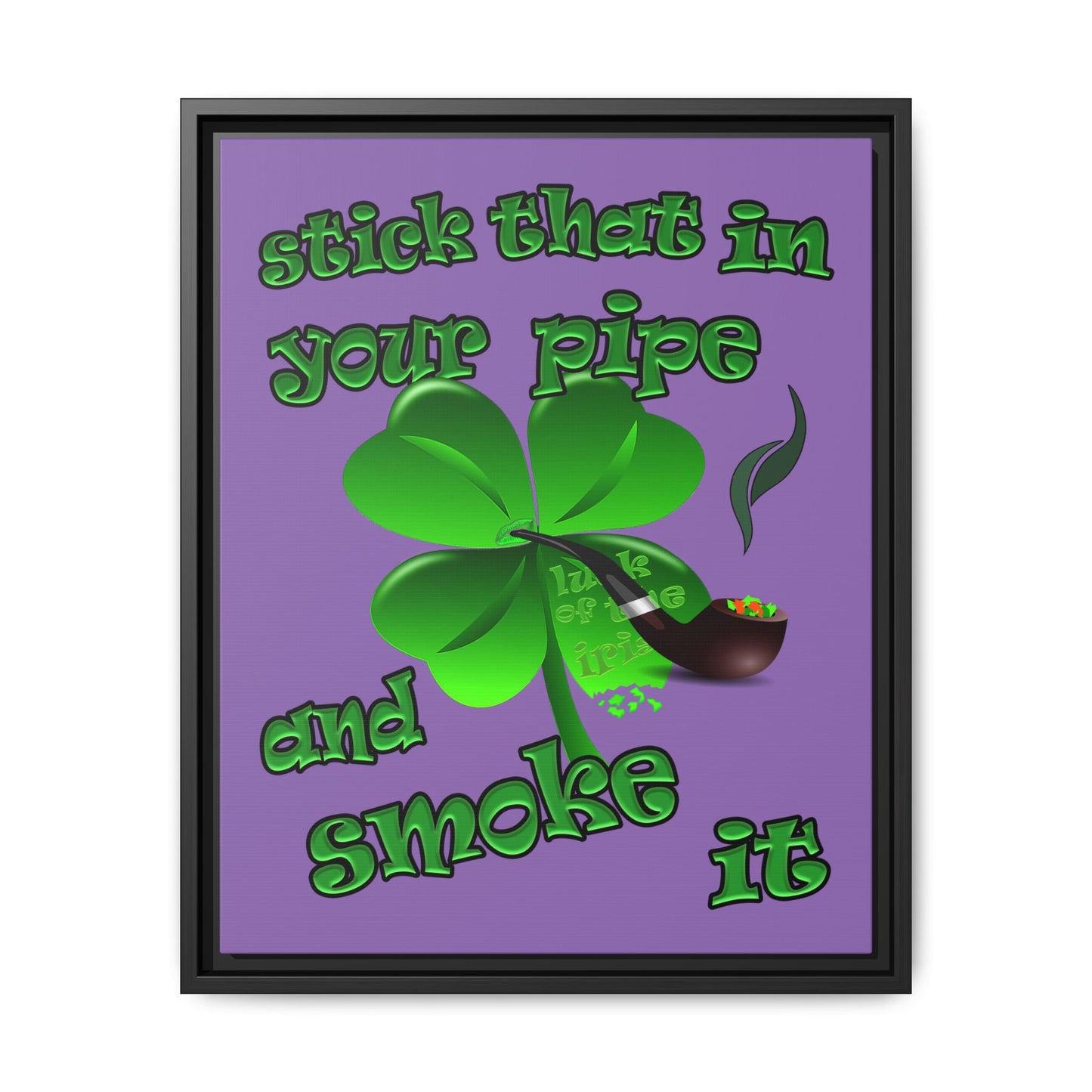 stick that in your pipe and smoke it - framed canvas art (light purple)