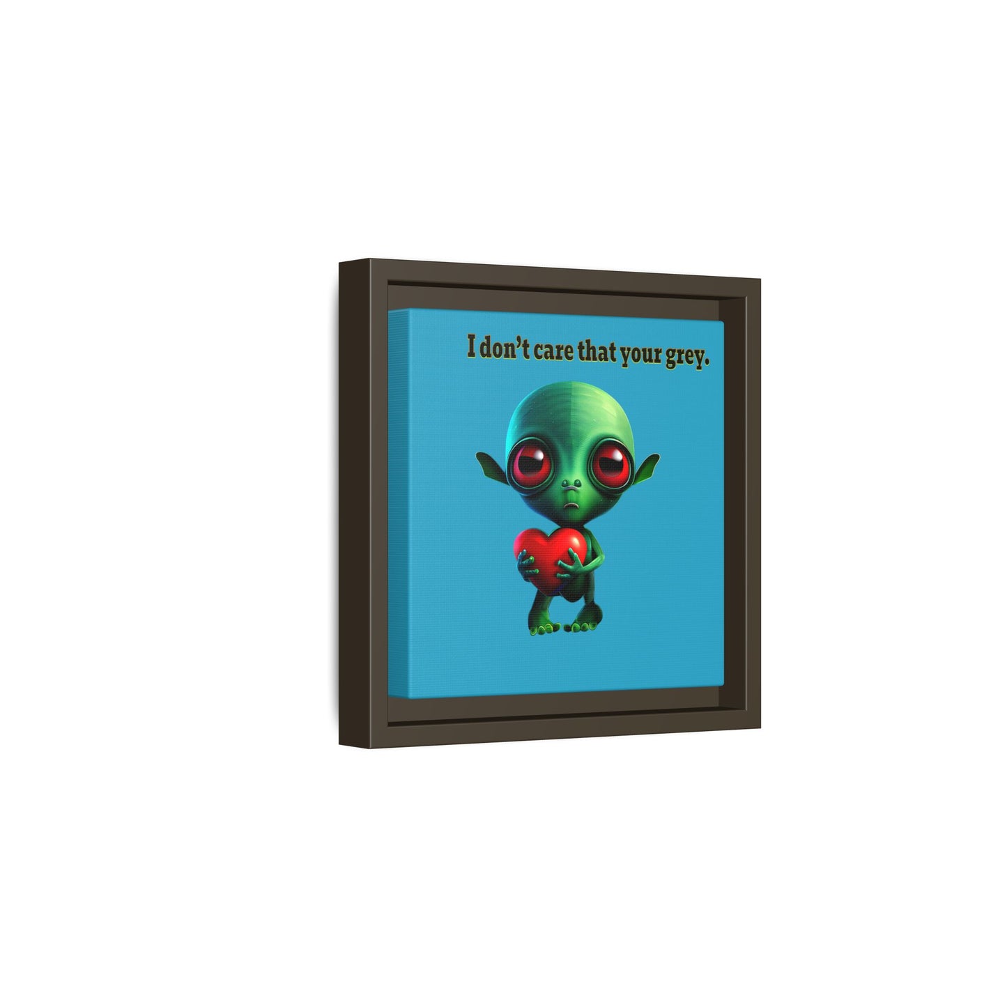 I don't care that your grey - framed canvas art (turquoise)
