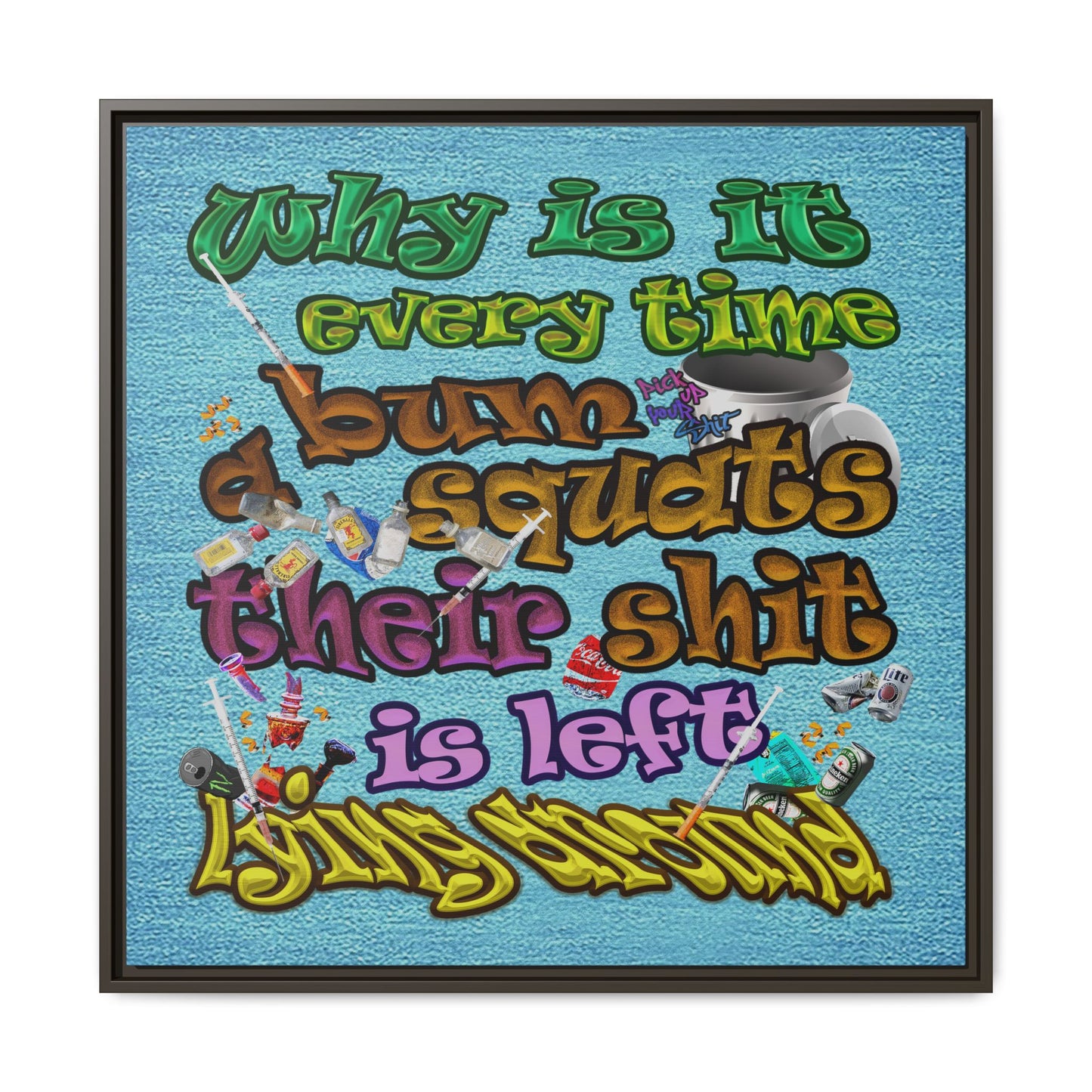 the bum's shit - framed canvas art (faded blue)