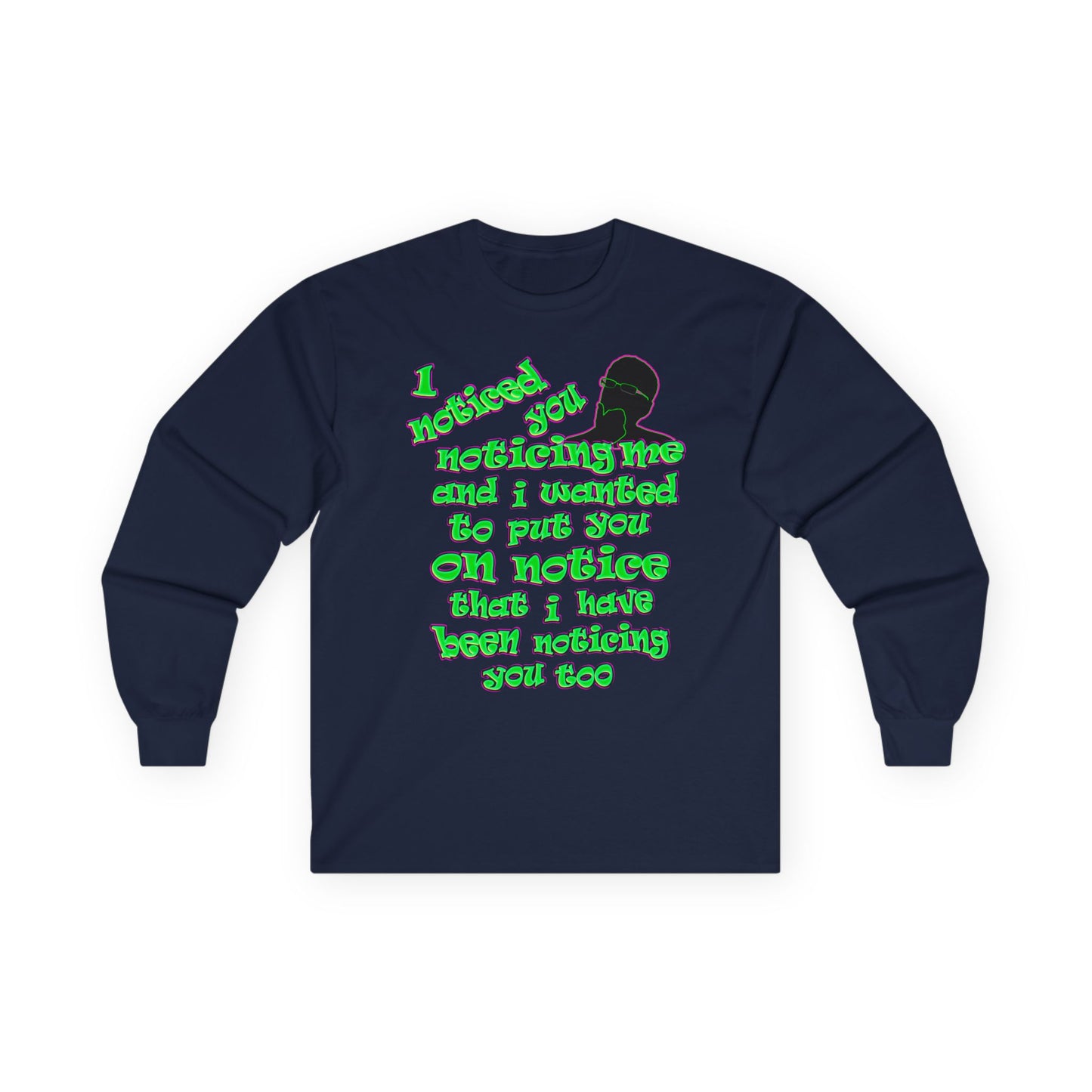 noticed you noticing - Ultra Cotton Long Sleeve Tee