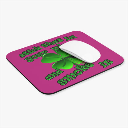stick that in your pipe and smoke it - Mouse Pad (Rectangle) (pink)