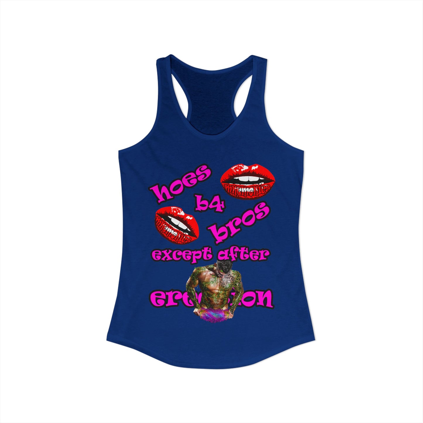 hoes b4 bros - Women's Ideal Racerback Tank