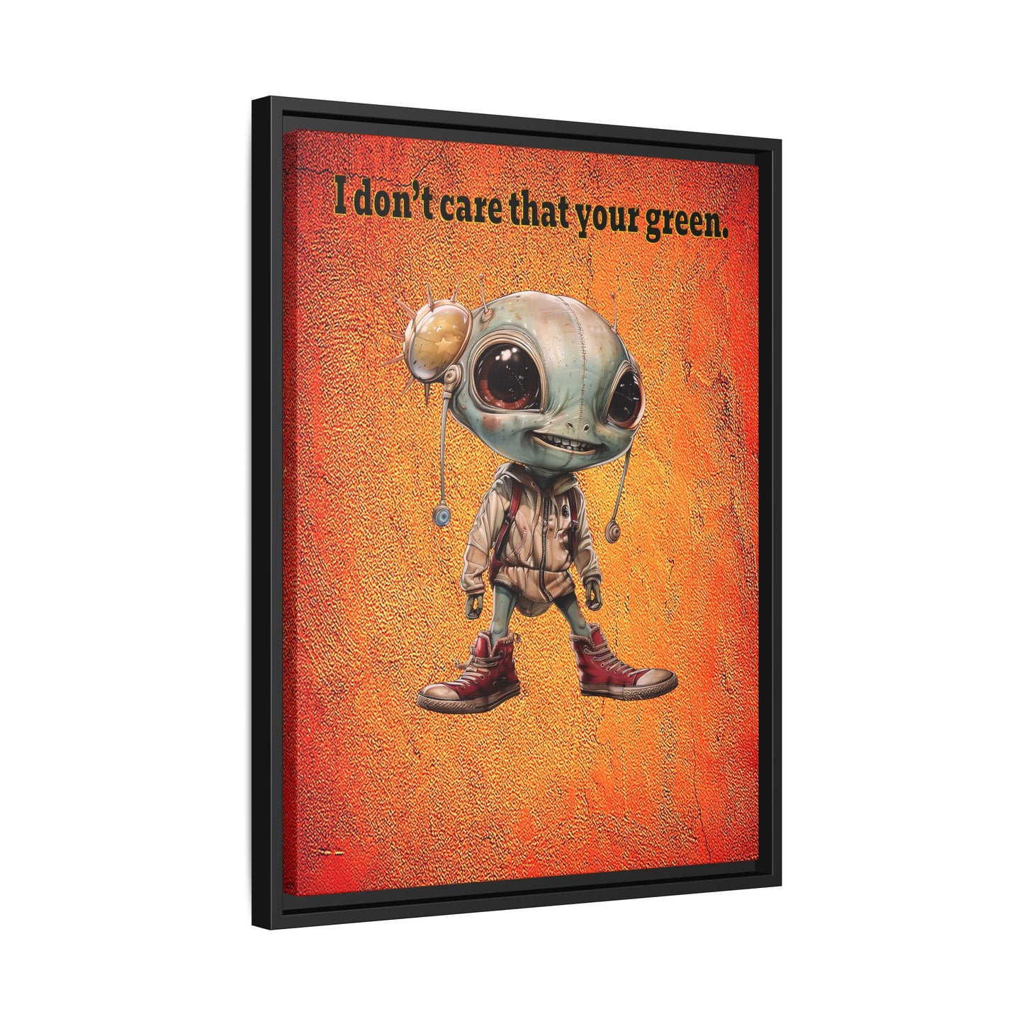 I don't care that your green - framed canvas art (burnt orange)