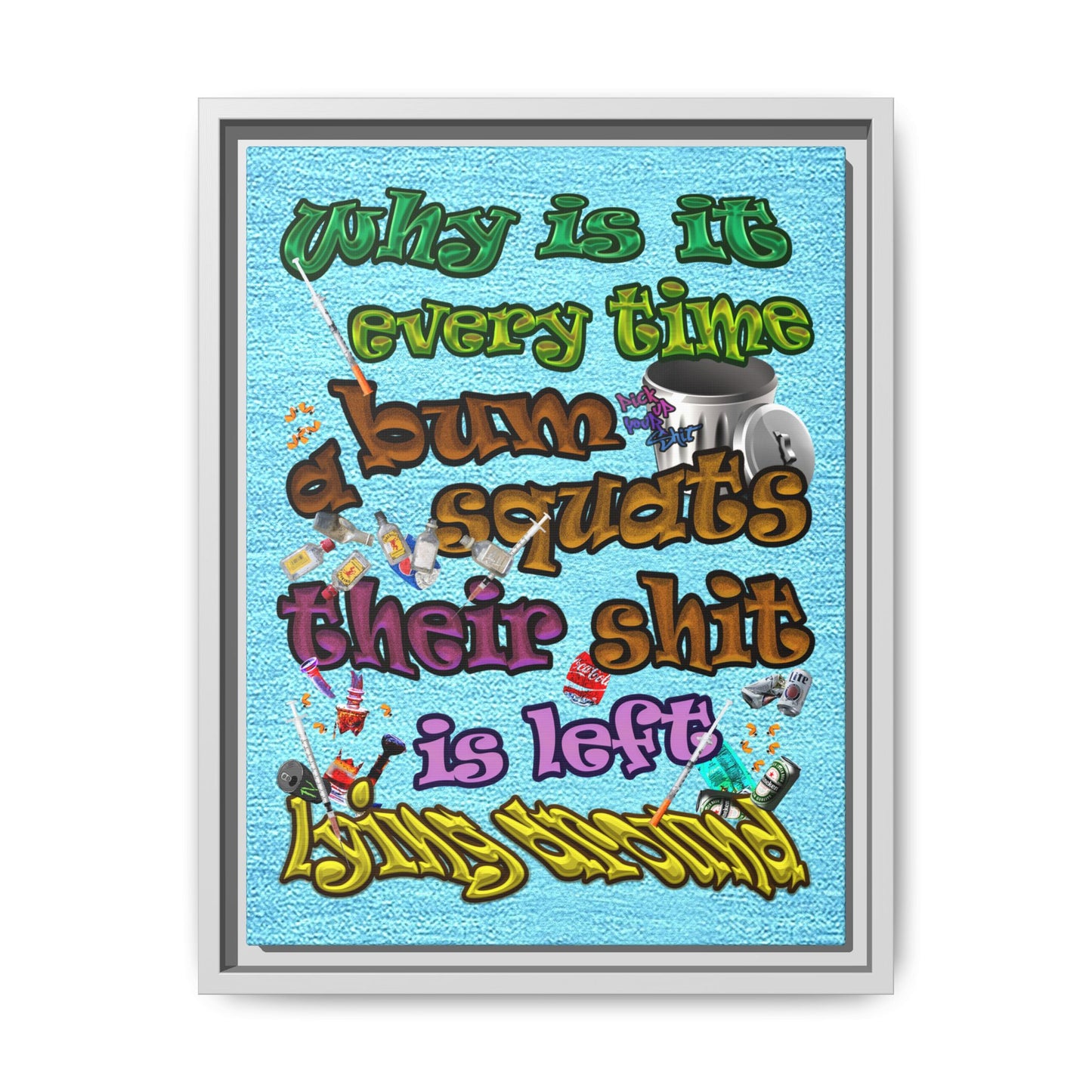 the bum's shit - framed canvas art (faded blue)