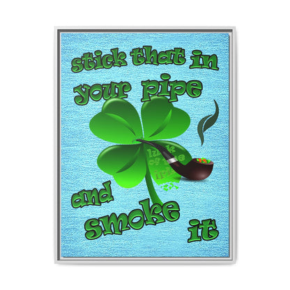 stick that in your pipe and smoke it - framed canvas art (faded blue)