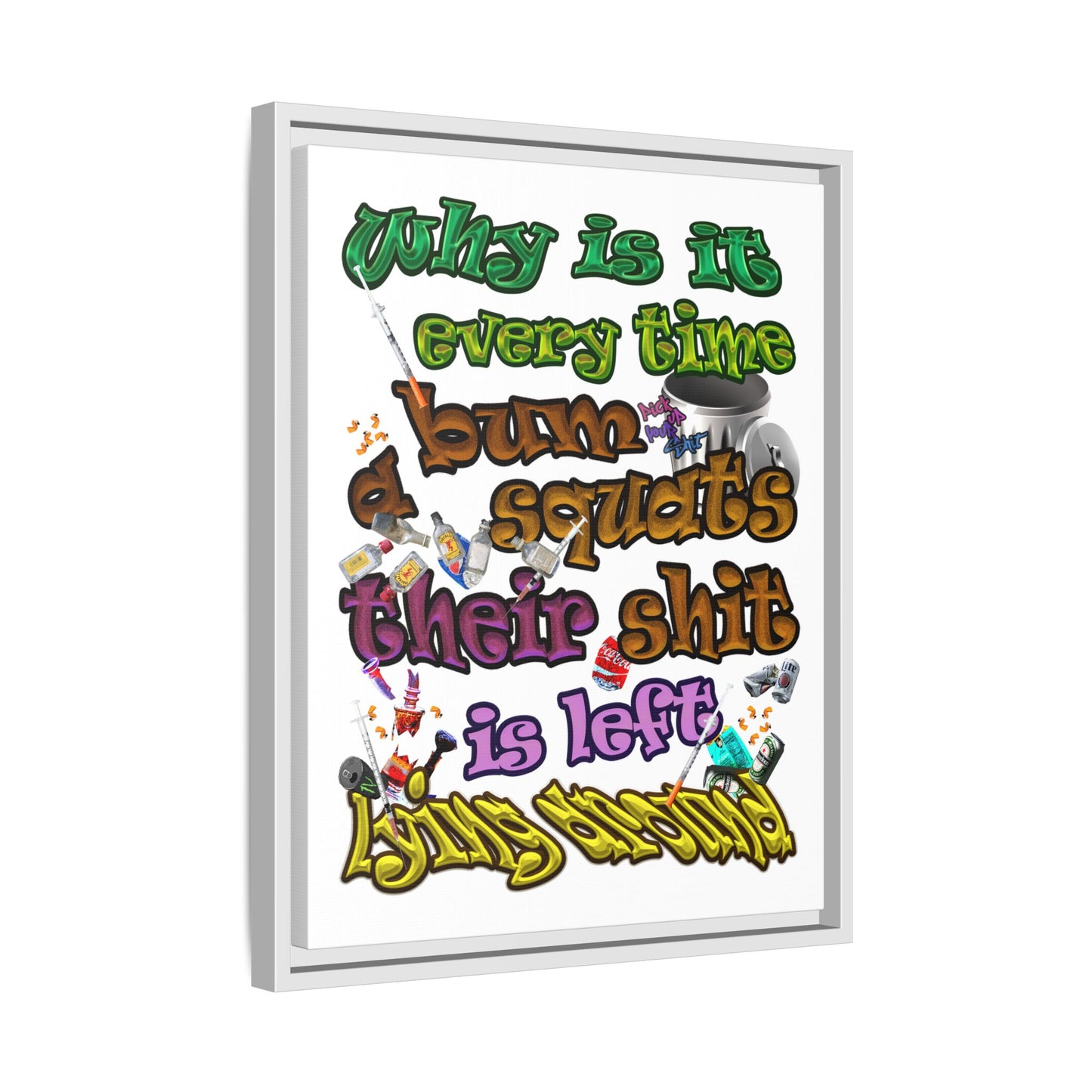 the bum's shit - framed canvas art (white)