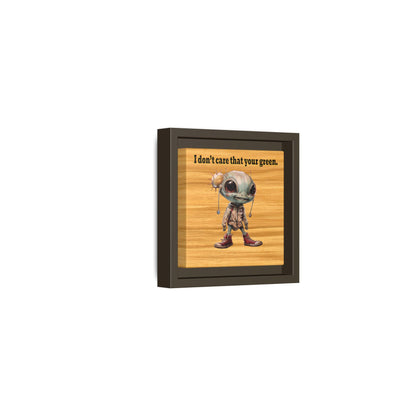 I don't care that your green - framed canvas art (butterscotch wood finish)