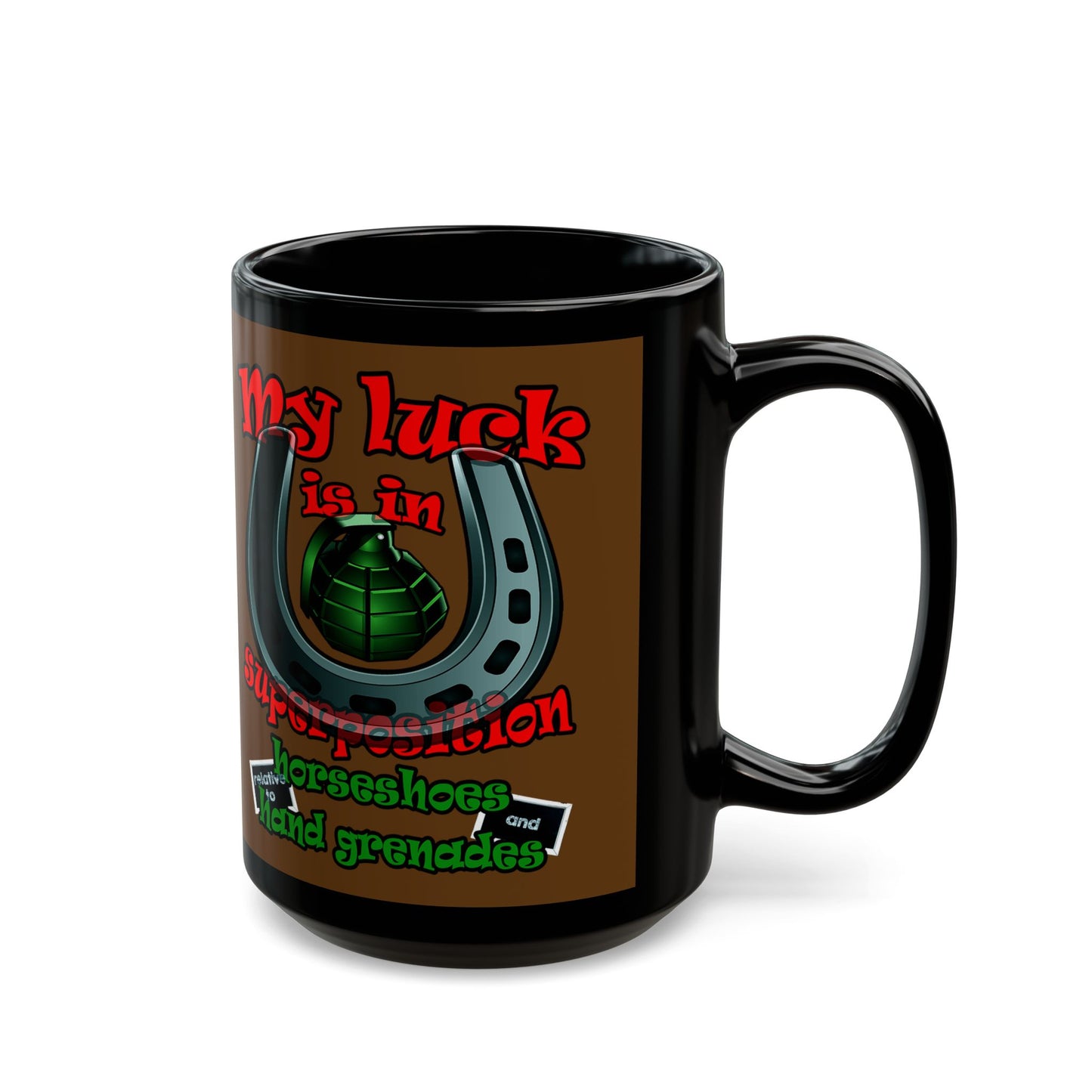 my luck - Black Mug (brown)
