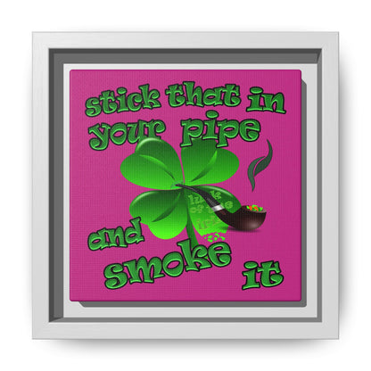 stick that in your pipe and smoke it - framed canvas art (pink)