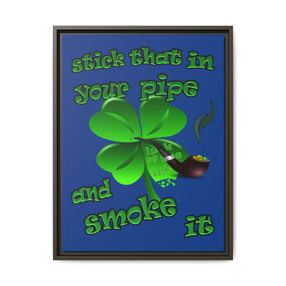 stick that in your pipe and smoke it - framed canvas art (dark blue)