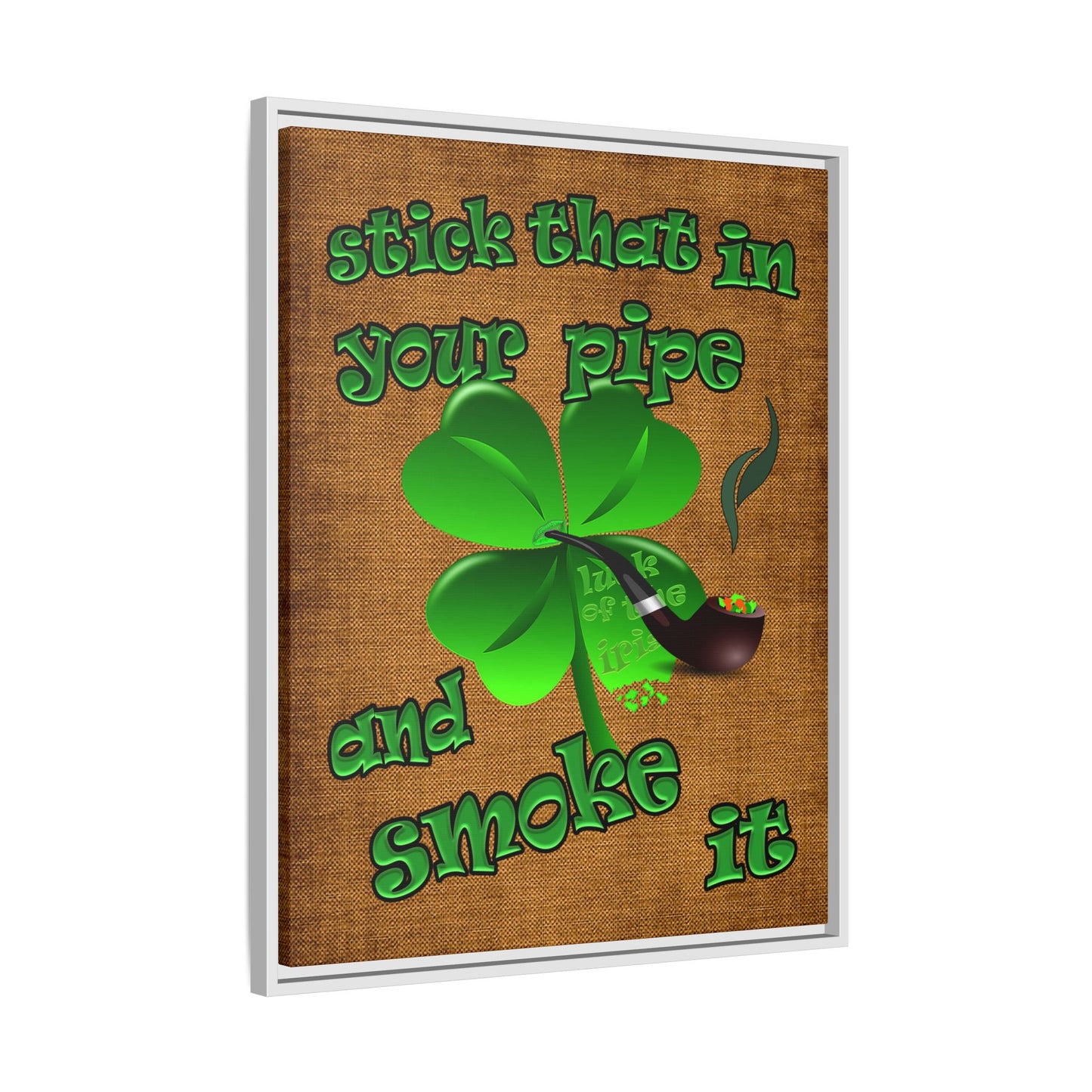 stick that in your pipe and smoke it - framed canvas art (brown papyrus)