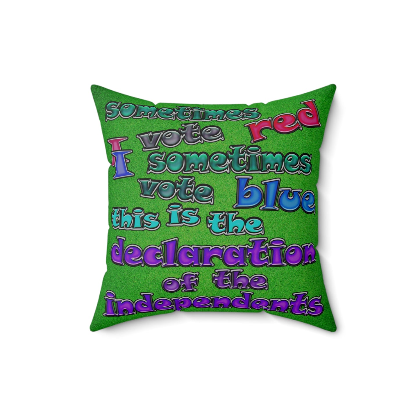 declaration of the independents - Spun Polyester Square Pillow - (green turf)