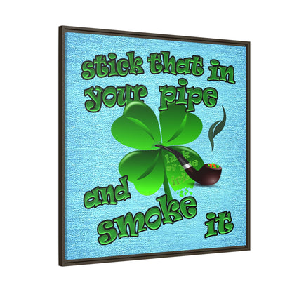stick that in your pipe and smoke it - framed canvas art (faded blue)
