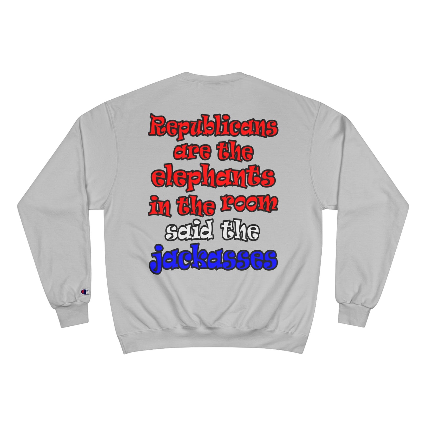 donkeys and elephants - Champion Sweatshirt