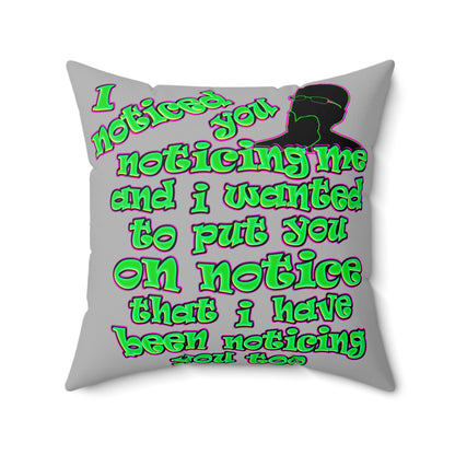 noticed you noticing - Spun Polyester Square Pillow - (light grey)