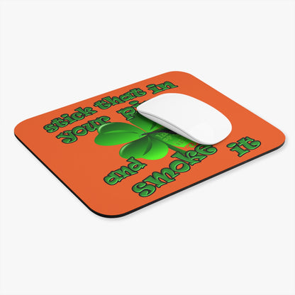 stick that in your pipe and smoke it - Mouse Pad (Rectangle) (orange)