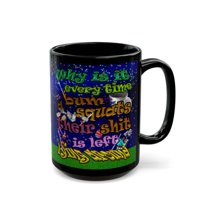 the bum's shit - Black Mug ('snoops' background)