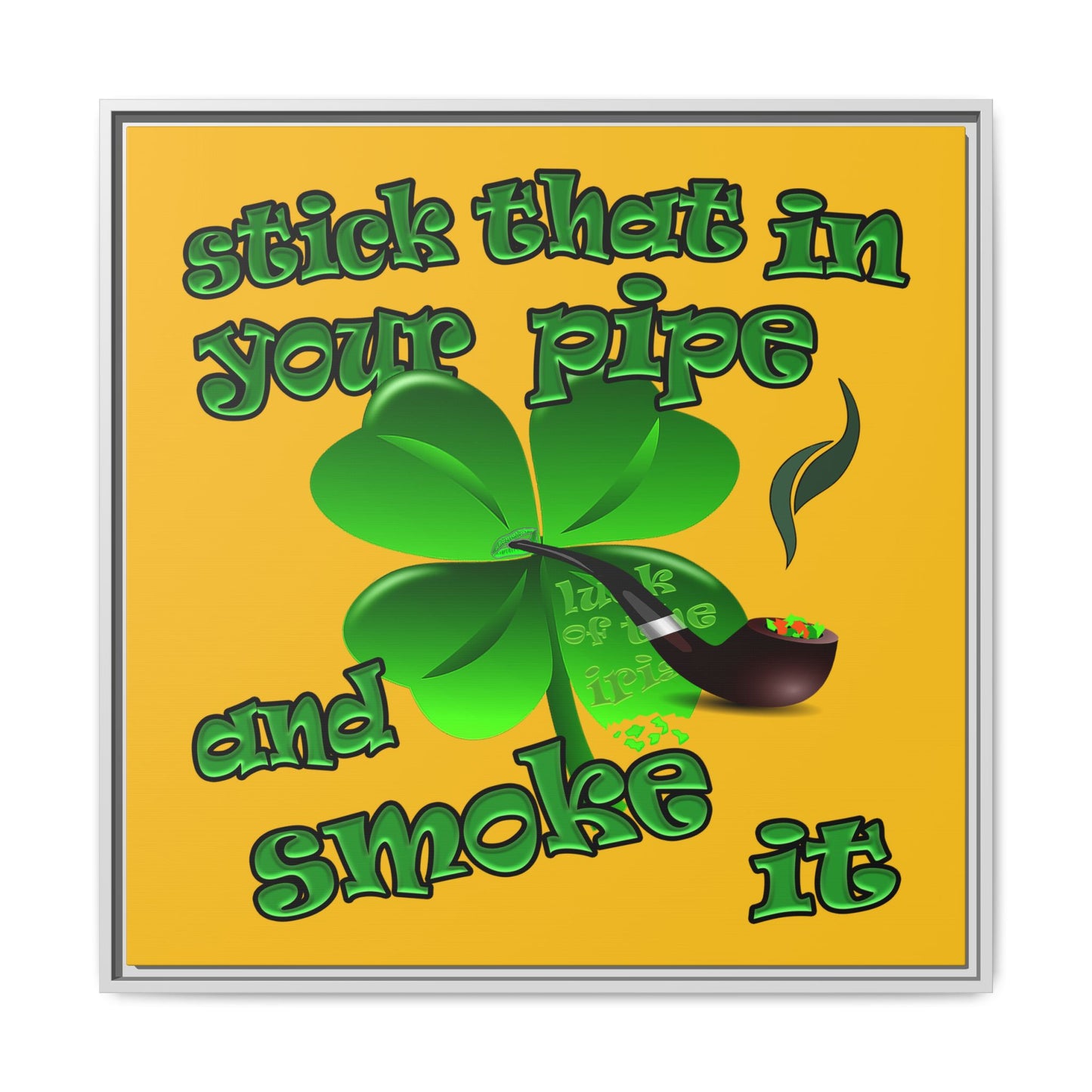stick that in your pipe and smoke it - framed canvas art (yellow)