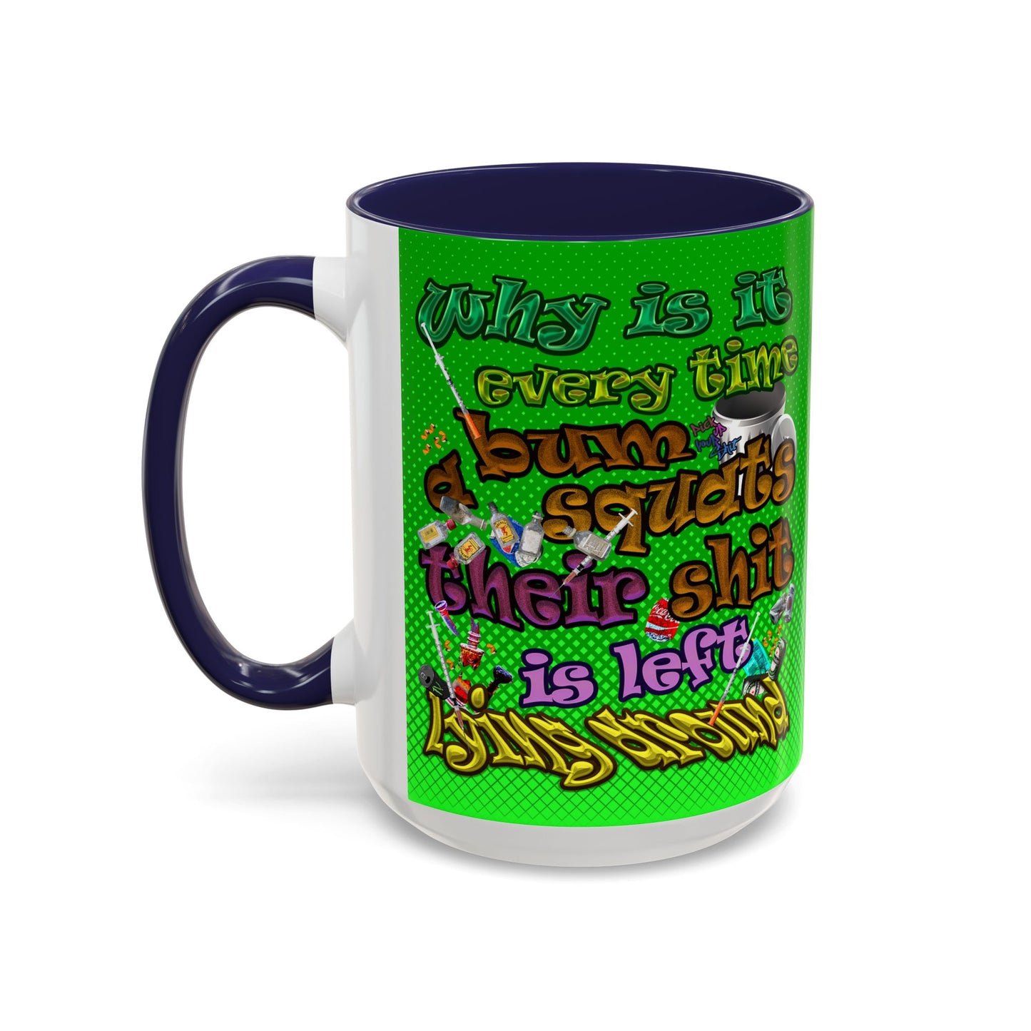 the bum's shit - Accent Mug (logo green)