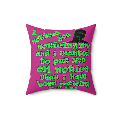 noticed you noticing - Spun Polyester Square Pillow - (pink)