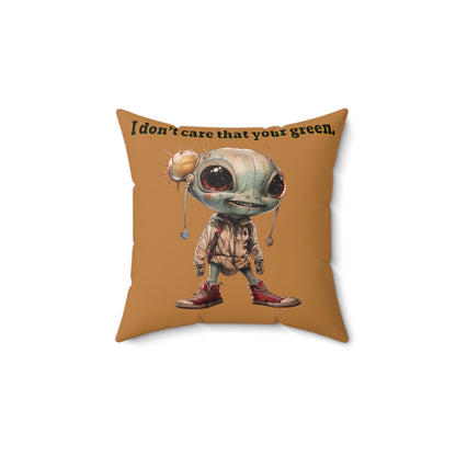 I don't care that your grey - Faux Suede Square Pillow - (light brown)