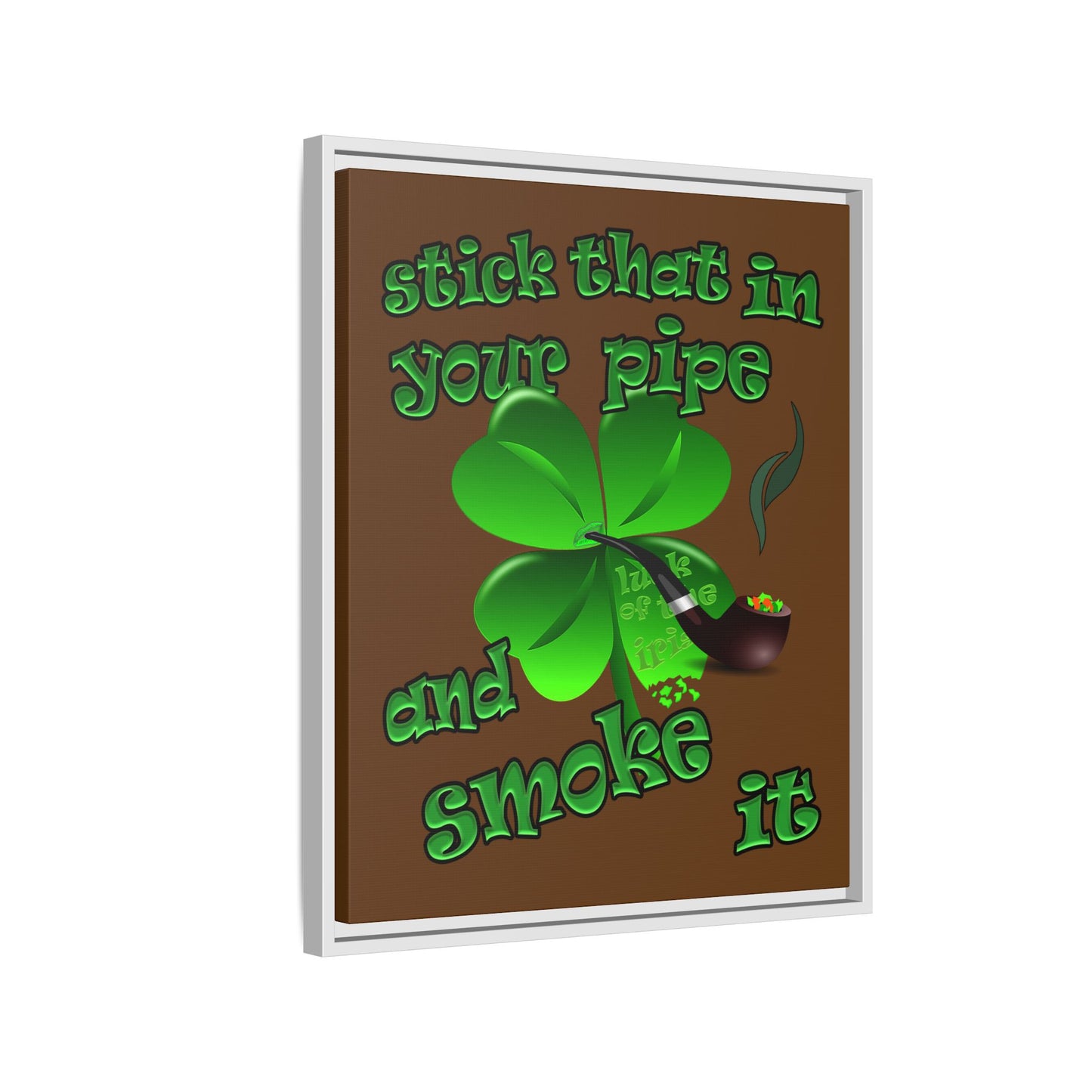 stick that in your pipe and smoke it - framed canvas art (brown)