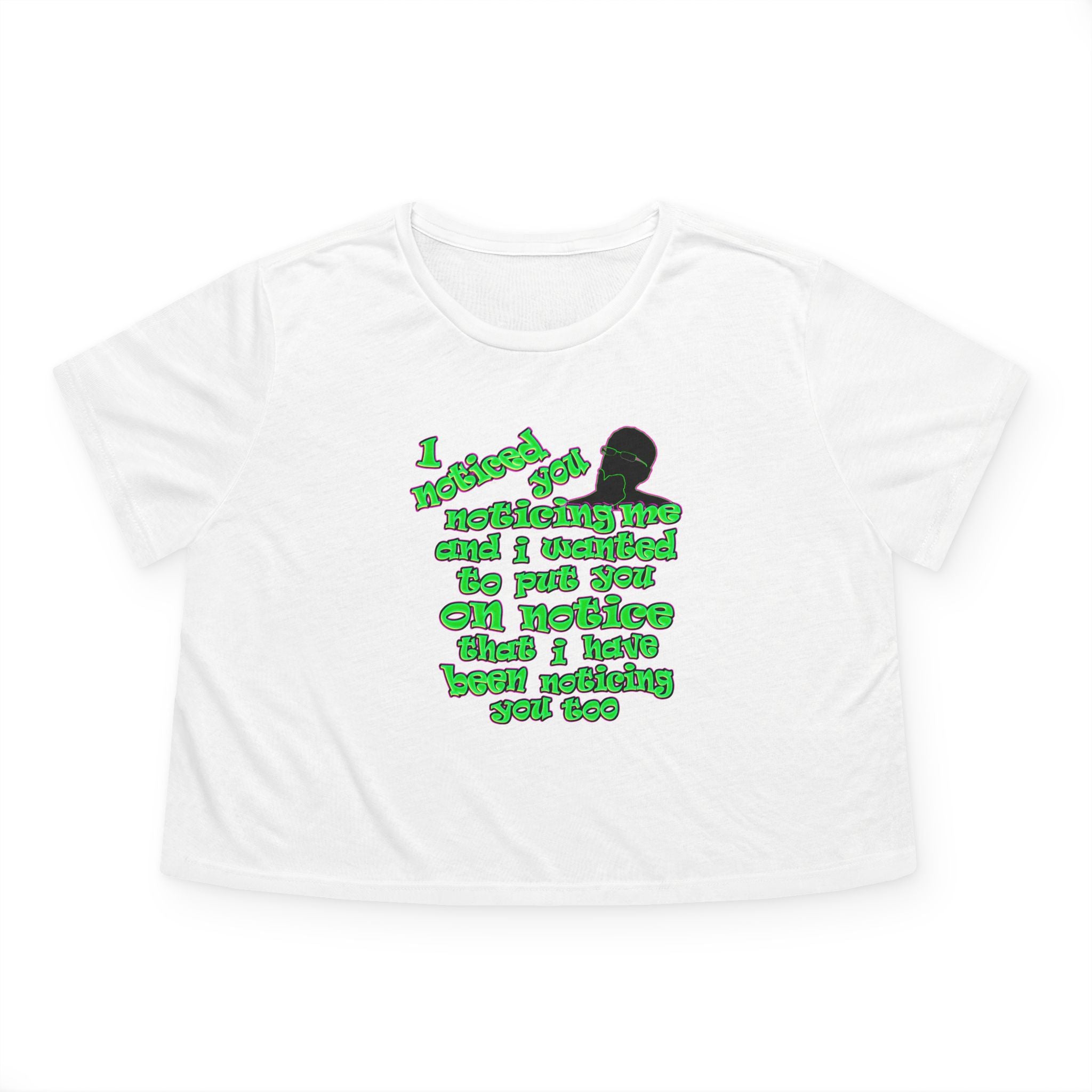 noticed you noticing - Women's Flowy Cropped Tee
