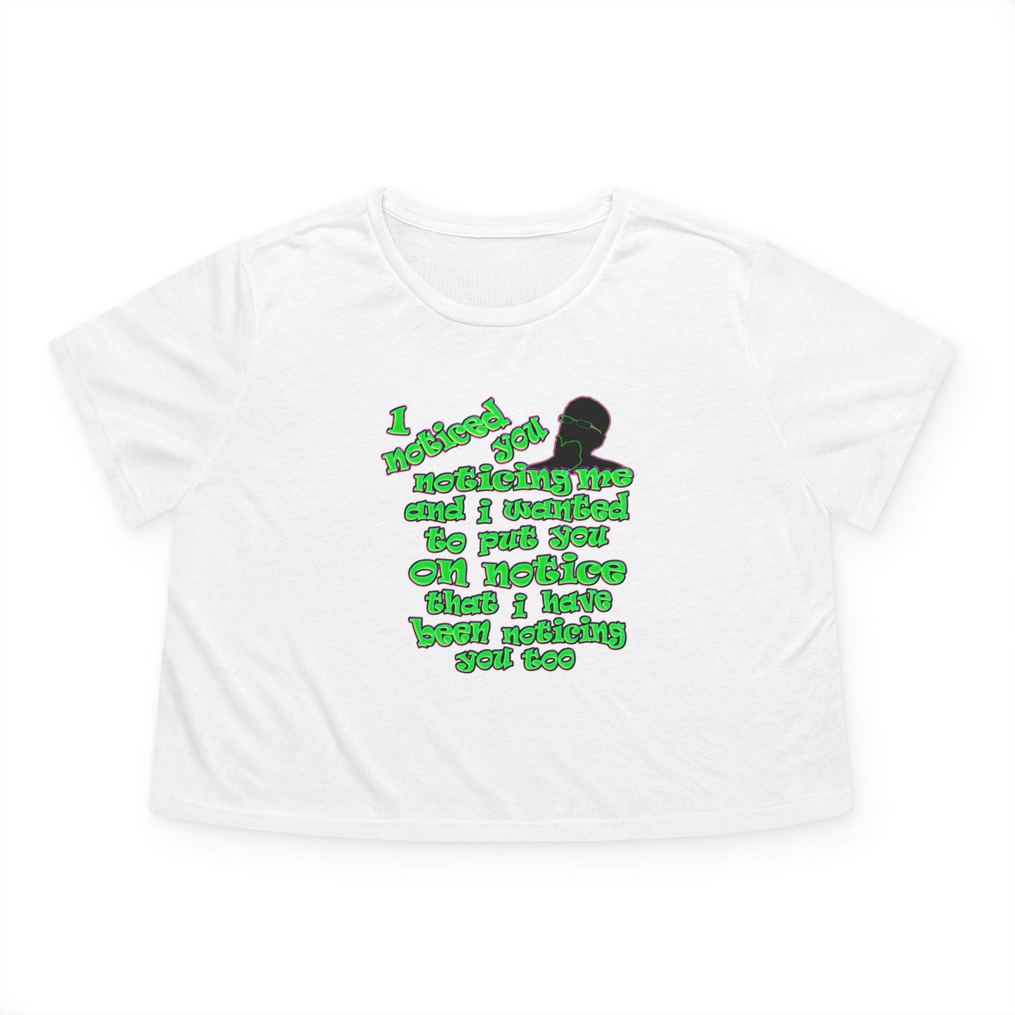 noticed you noticing - Women's Flowy Cropped Tee