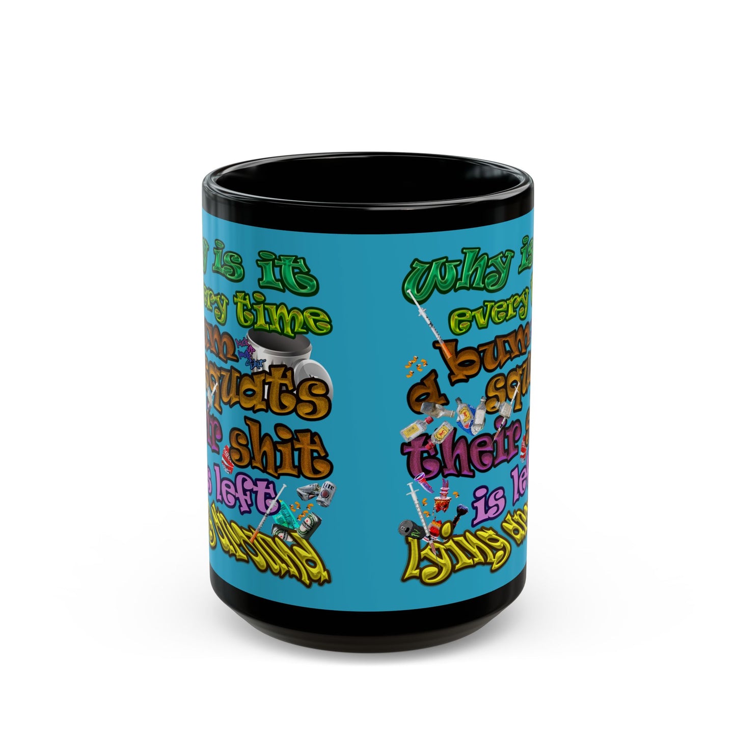 the bum's shit - Black Mug (turquoise)