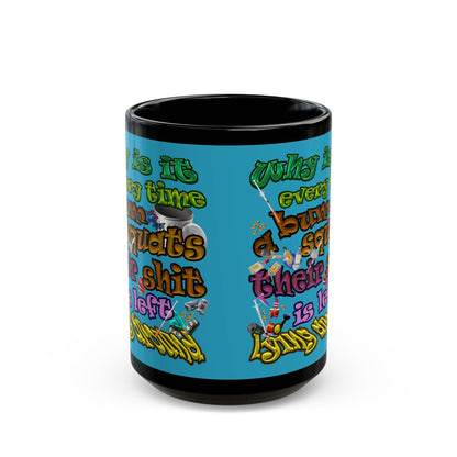 the bum's shit - Black Mug (turquoise)