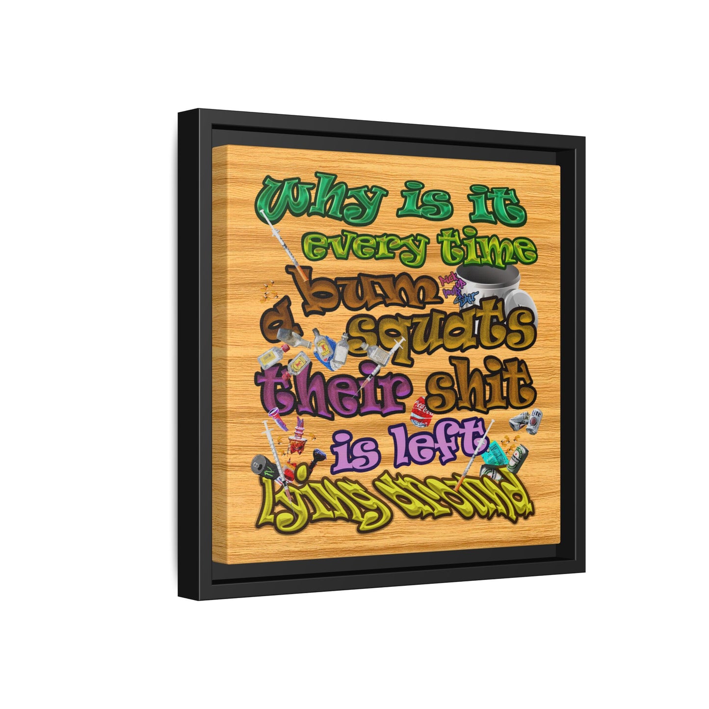the bum's shit - framed canvas art (butterscotch wood finish)