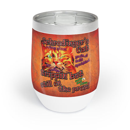 schrodinger's cat - Chill Wine Tumbler (burnt orange)