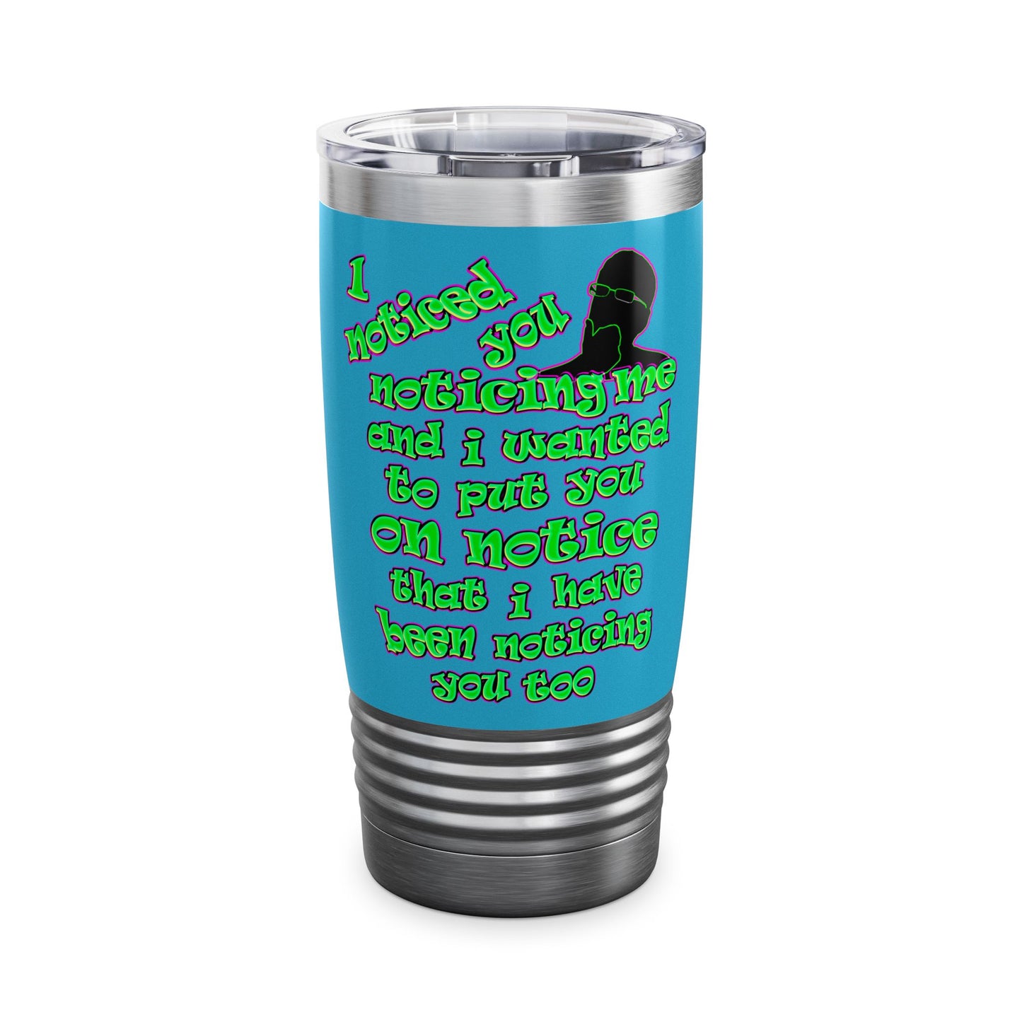 noticed you noticing - Ringneck Tumbler, 20oz (turquoise)
