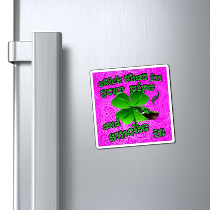stick that in your pipe and smoke it - Magnets - (pink swirl)