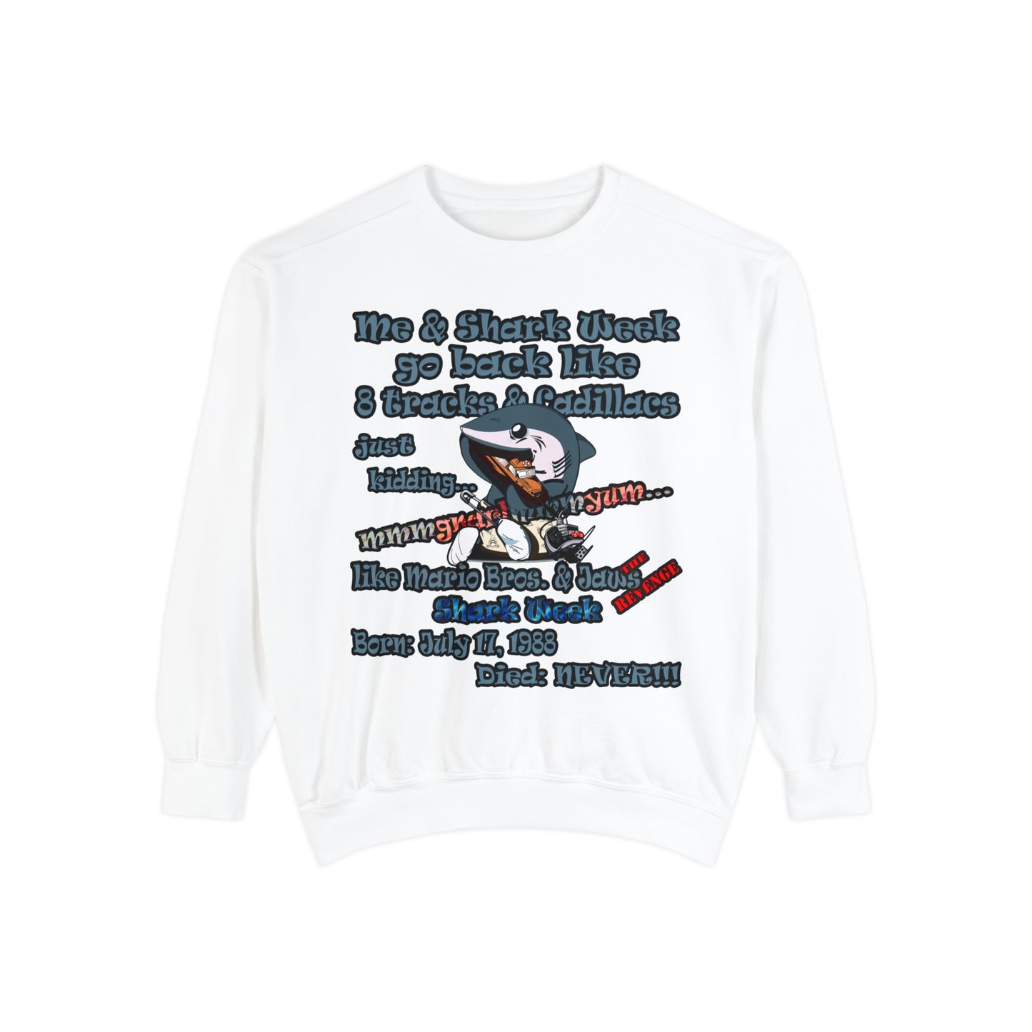 shark week - Unisex Garment-Dyed Sweatshirt