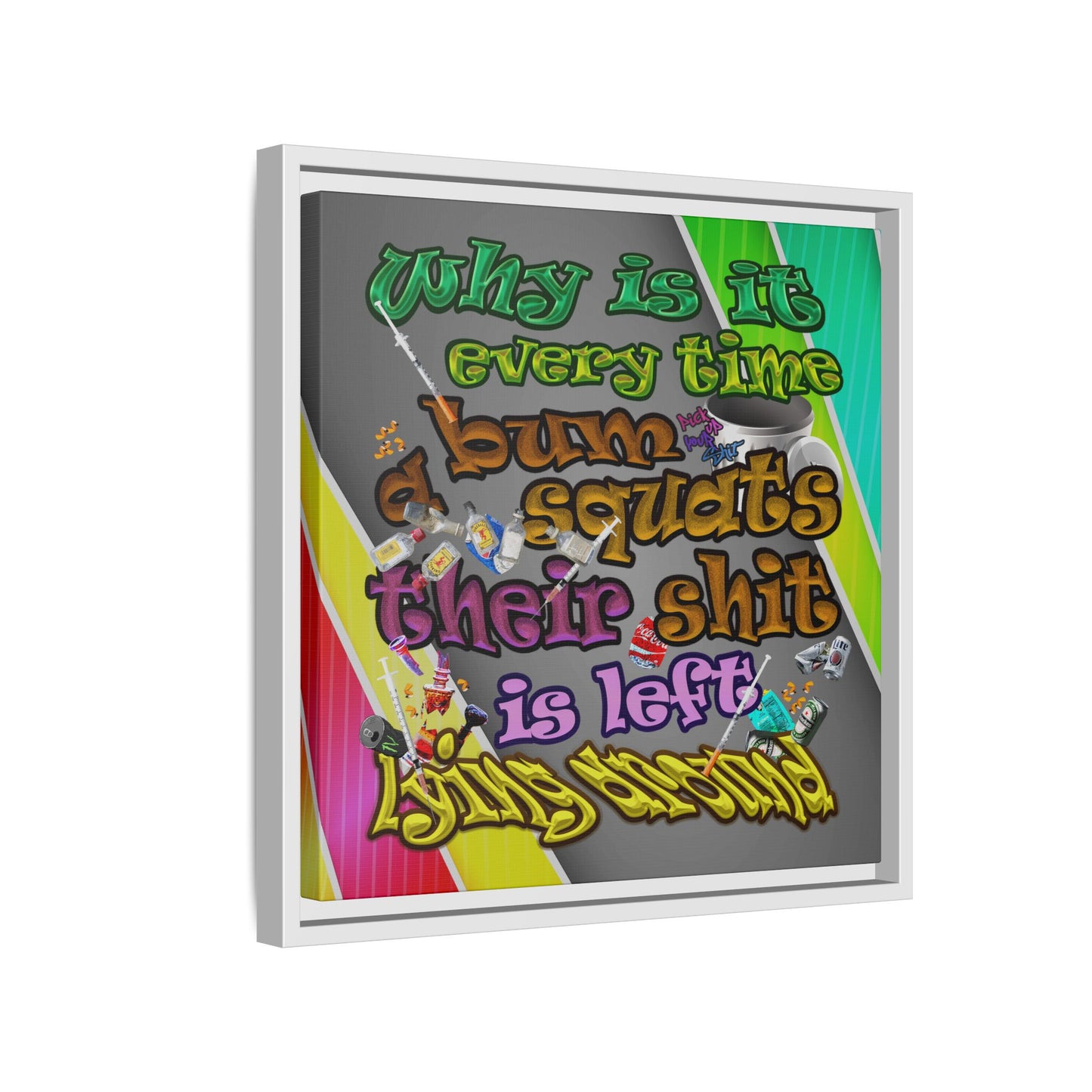 the bum's shit - framed canvas art (rainbow split)