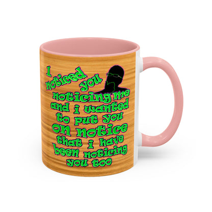 noticed you noticing - Accent Mug (butterscotch wood finish)