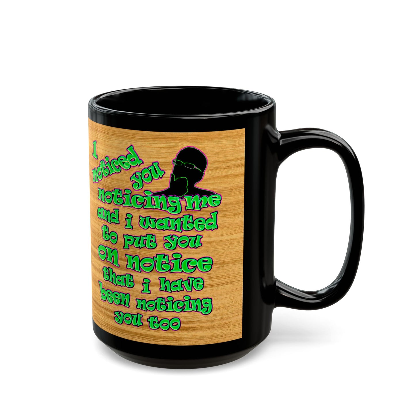 noticed you noticing - Black Mug (butterscotch wood finish)