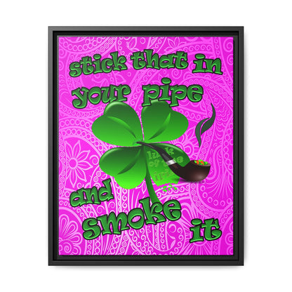 stick that in your pipe and smoke it - framed canvas art (pink swirl)