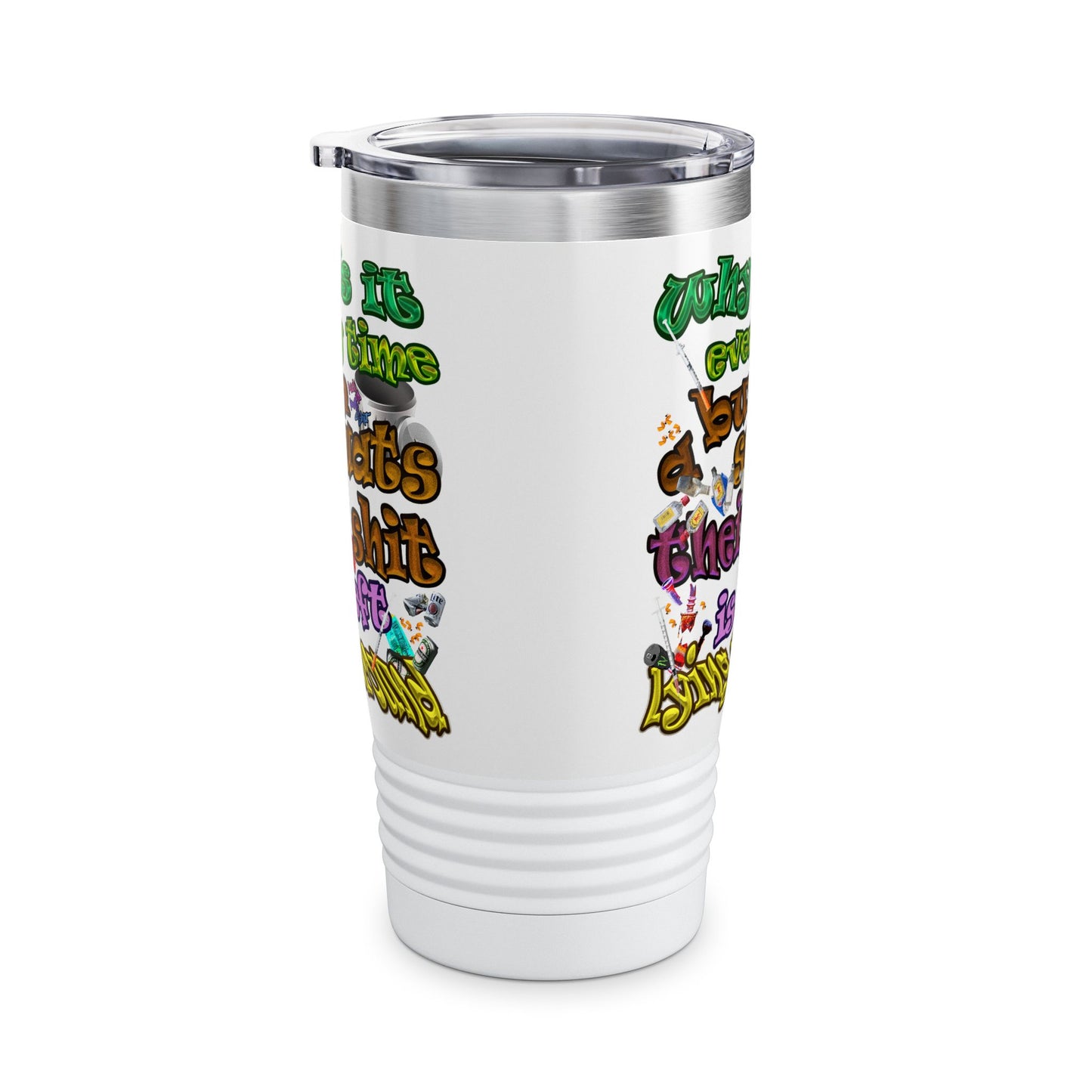 the bum's shit - Ringneck Tumbler, 20oz (white)