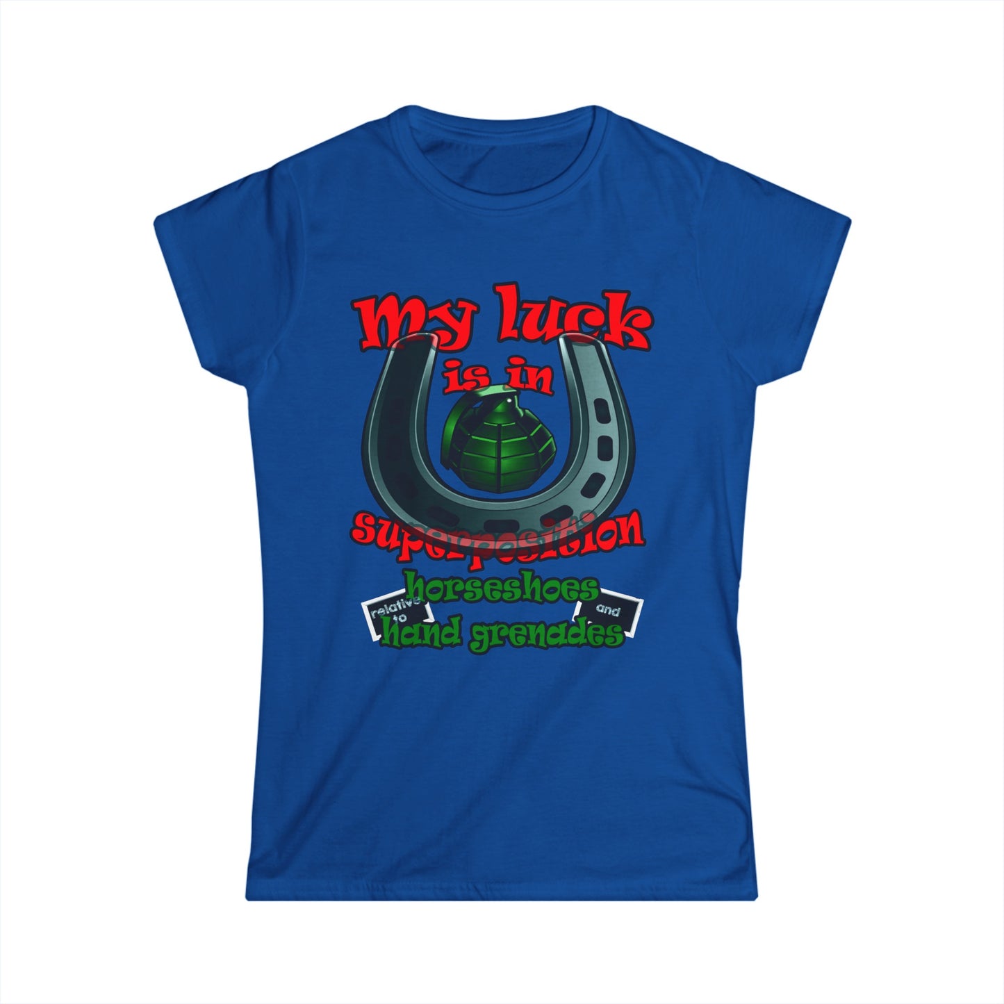 my luck - Women's Softstyle Tee