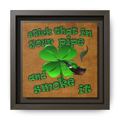 stick that in your pipe and smoke it - framed canvas art (brown papyrus)